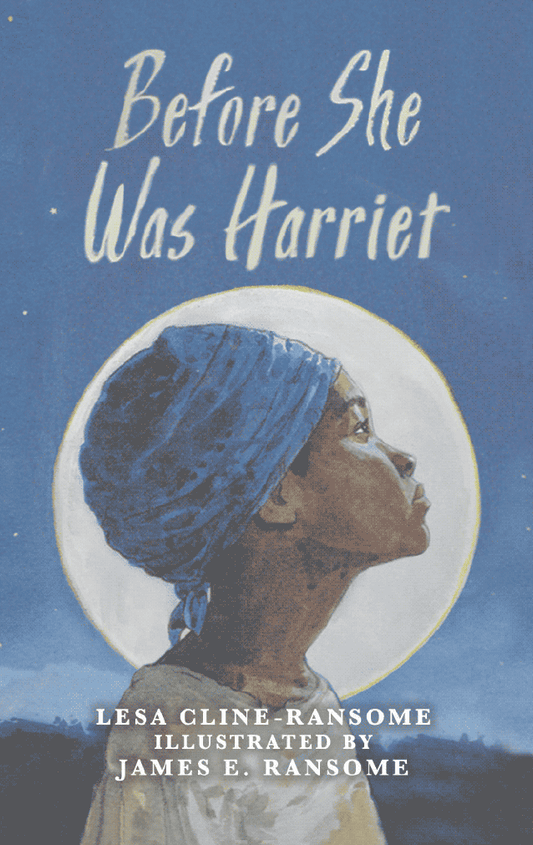 Before She was Harriet