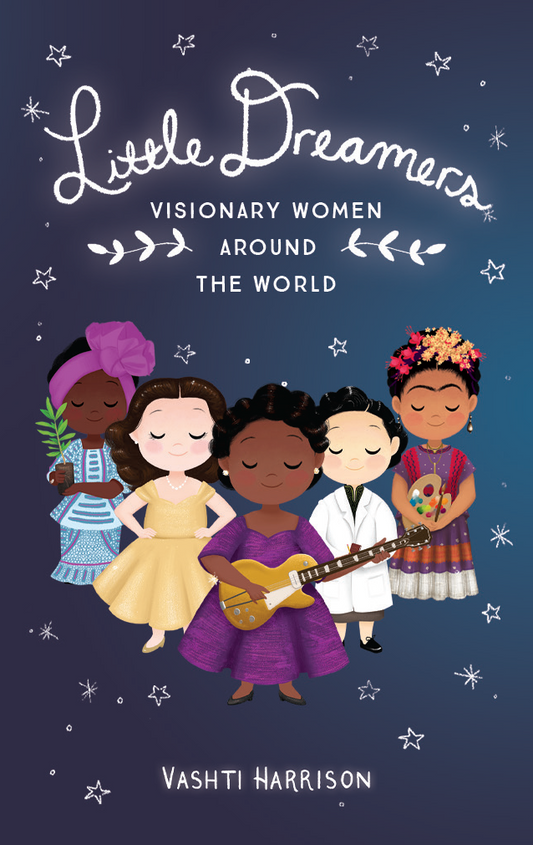 Little Dreamers: Visionary Women Around the World