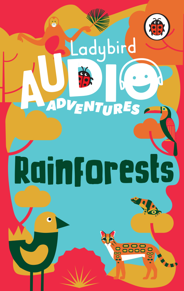 Ladybird Audio Adventures: Rainforests